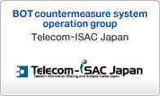 BOT countermeasure system operation group Telecom-ISAC-Japan